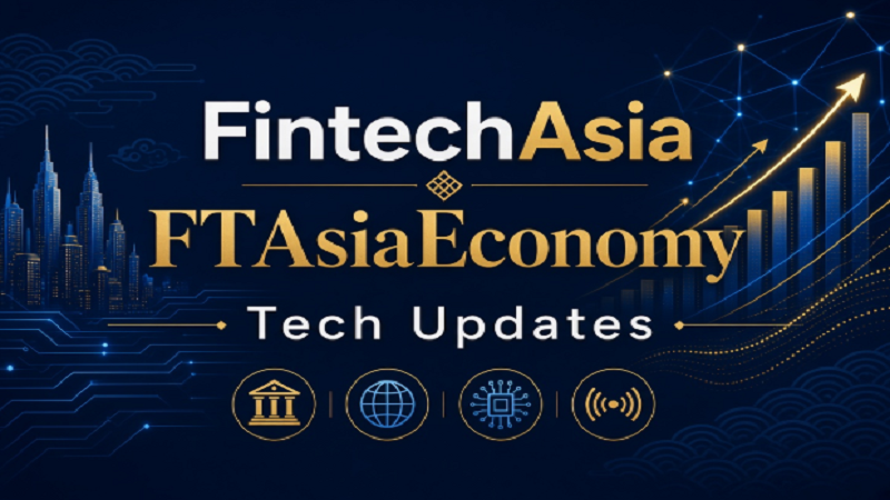 FintechAsia FTAsiaEconomy Tech Updates: Tracking the Bigger Picture